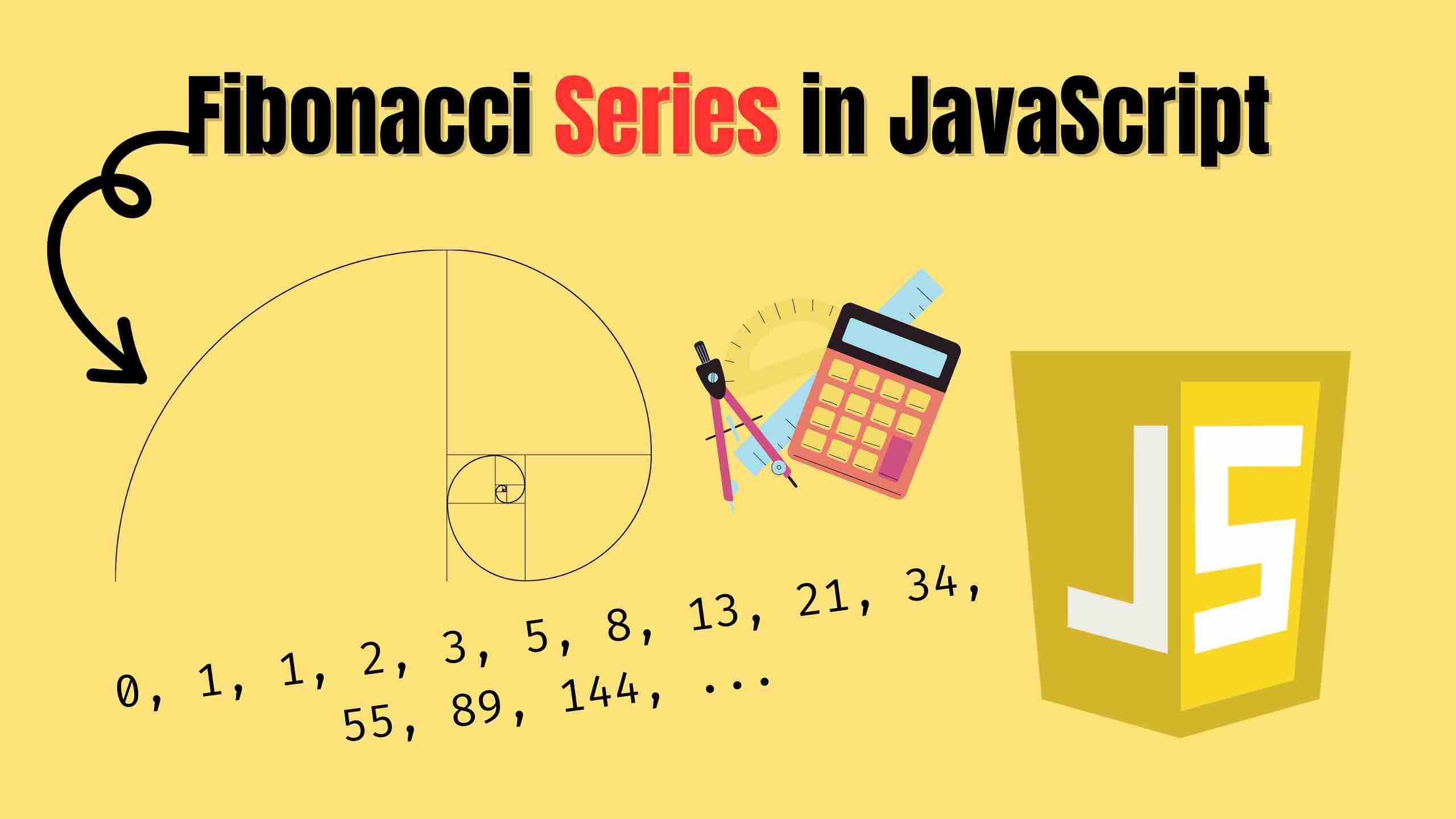 Fibonacci Series in JavaScript Cover Image of Fibonacci Series in JavaScript
